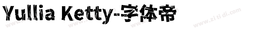 Yullia Ketty字体转换